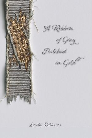A Ribbon of Gray Patched in Gold image number 0