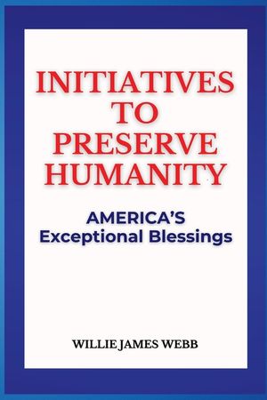 Initiatives To Preserve Humanity: America's Exceptional Blessings image number 0