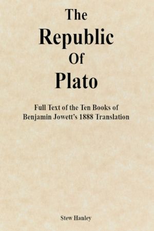 The Republic of Plato: Full Text of the Ten Books of Benjamin Jowett's 1888 Translation image number 0
