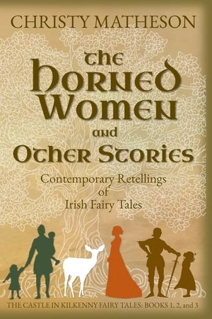 The Horned Women and Other Stories: Contemporary Retellings of Irish Fairy Tales image number 0