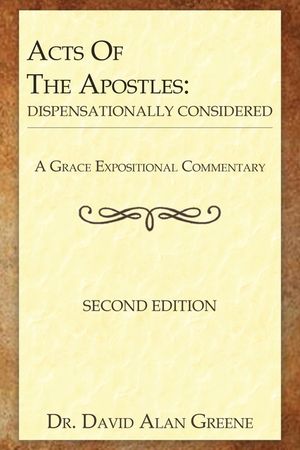 Acts Of The Apostles: Dispensationally Considered image number 0