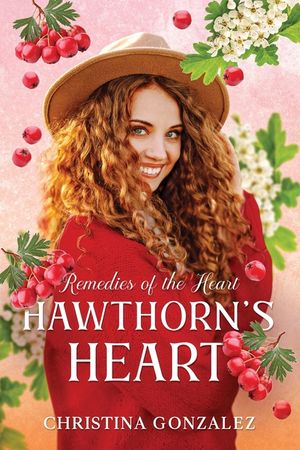 Remedies of the Heart: Hawthorn's Heart image number 0