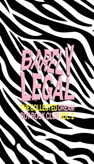 Barely Legal: The Collected Dream Boy Book Club Vol. 2 image number 0
