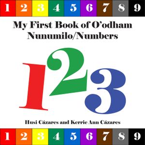 My First Book of O'Odham Nunumilo / Numbers image number 0