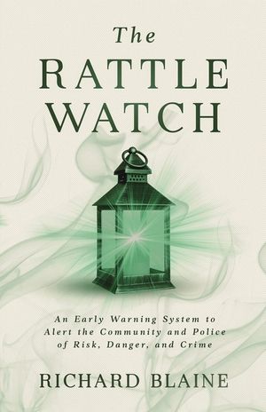 The Rattle Watch: An Early Warning System to Alert the Community and Police of Risk, Danger, and Crime image number 0