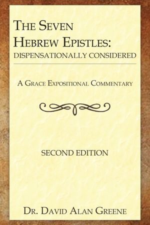 The Seven Hebrew Epistles: Dispensationally Considered image number 0