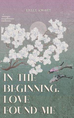 in the beginning, love found me image number 0