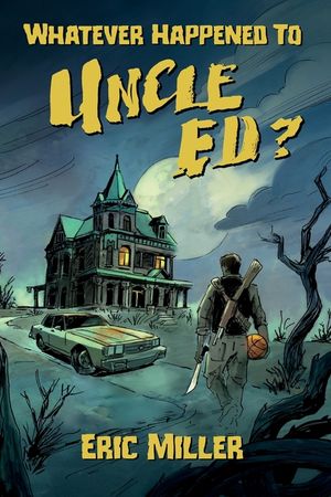 Whatever Happened To Uncle Ed? image number 0