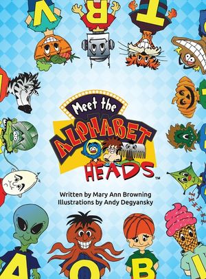 Meet The Alphabet Heads (HARDCOVER EDITION) image number 0