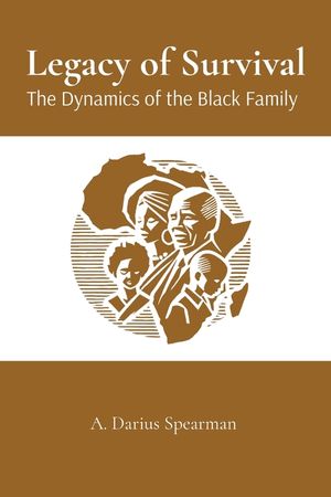 Legacy of Survival: The Dynamics of the Black Family image number 0