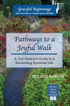 Pathways to a Joyful Walk: A Joy-Seeker's Guide to a Rewarding Spiritual Life image number 0