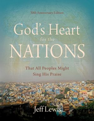 God's Heart for the Nations: That All Peoples Might Sing His Praise image number 0