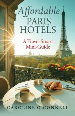 Affordable Paris Hotels: A Travel Smart Mini-Guide image number 0