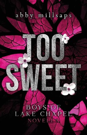 Too Sweet: Boys of Lake Chapel Novella image number 0