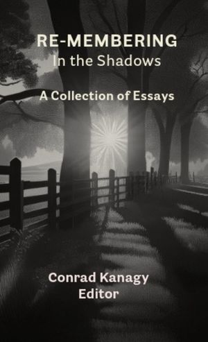 Re-membering in the Shadows: A Collection of Essays image number 0