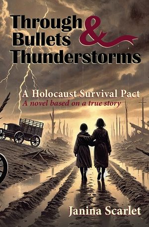 Through Bullets and Thunderstorms: A Holocaust Survival Pact image number 0