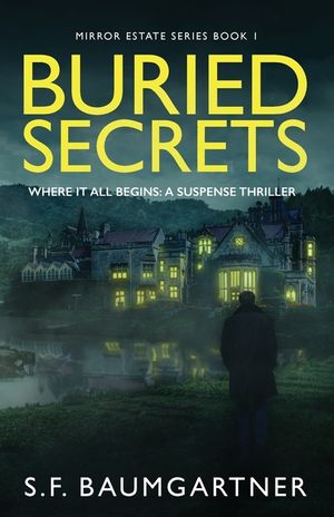 Buried Secrets - Where It All Begins: A Suspense Thriller image number 0
