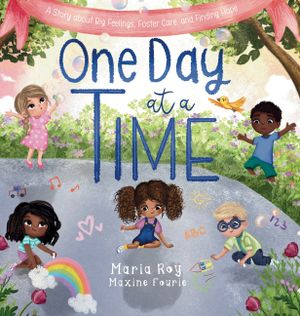 One Day at a Time: A Story About Big Feelings, Foster Care, and Finding Hope image number 0