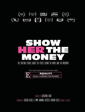 Show Her The Money: The Riveting Stories About the People Behind the Movie and the Movement image number 0