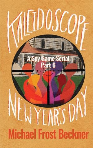 Kaleidoscope New Year's Day: A Spy Game Serial Part 6 image number 0