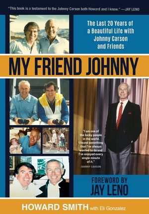 My Friend Johnny: The Last 20 Years of a Beautiful Life with Johnny Carson and Friends image number 0