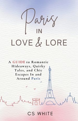 Paris In Love & Lore image number 0