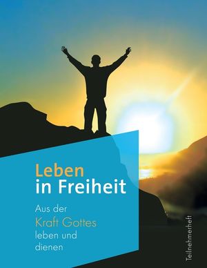 Leben in Freiheit: Aus der Kraft Gottes leben und denen image number 0