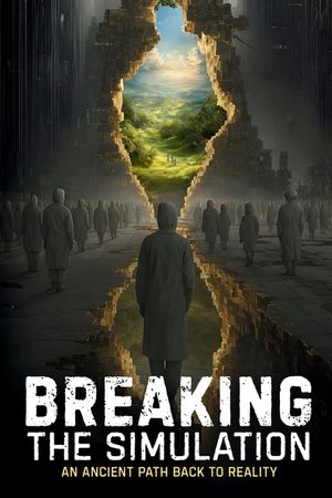 Breaking the Simulation: An Ancient Path Back to Reality image number 0