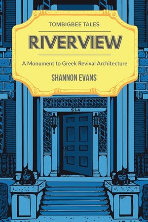 Riverview: A Monument to Greek Revival Architecture image number 0