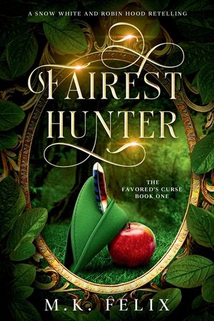 Fairest Hunter: A Snow White and Robin Hood Retelling image number 0