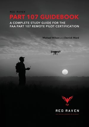 Red Raven Part 107 Guidebook: A Complete Study Guide for the FAA Part 107 Remote Pilot Certification image number 0