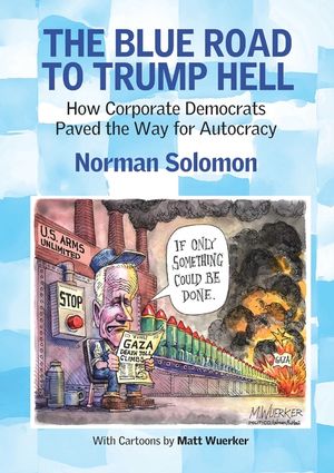 The Blue Road to Trump Hell: How Corporate Democrats Paved the Way for Autocracy image number 0