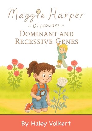 Maggie Harper Discovers Dominant and Recessive Genes image number 0
