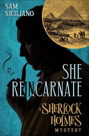 She Reincarnate: A Sherlock Holmes Mystery image number 0