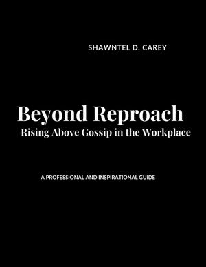 Beyond Reproach: Rising Above Gossip in the Workplace image number 0