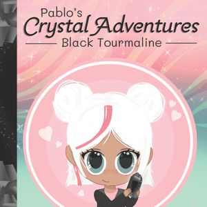 Pablo's Crystal Adventures: Black Tourmaline image number 0