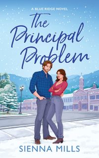 The Principal Problem: A Spicy Small Town Enemies to Lovers Romance