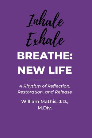 Breathe: A Rhythm of Reflection, Restoration, and Release image number 0