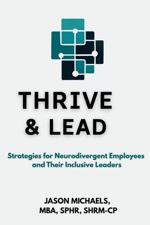 Thrive & Lead: Strategies for Neurodivergent Employees and Their Inclusive Leaders image number 0