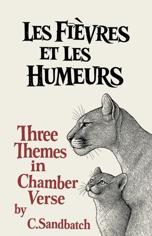 Les Fi&egrave;vres et les Humeurs: Three Themes in Chamber Verse image number 0