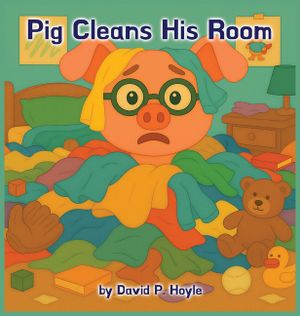Pig Cleans His Room image number 0
