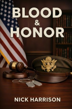 Blood & Honor: Military Service, the Law, and the Cost of Institutional Failure image number 0