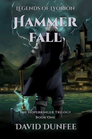 Hammer Fall: The Hopebringer Trilogy, Book One image number 0