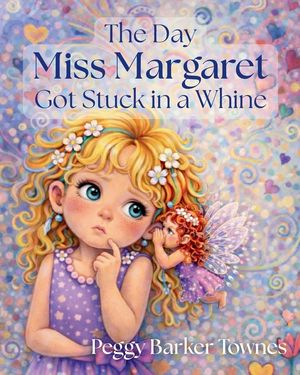 The Day Miss Margaret Got Stuck in a Whine image number 0