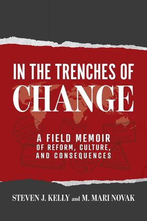 In the Trenches of Change: A Field Memoir of Reform, Culture, and Consequences image number 0