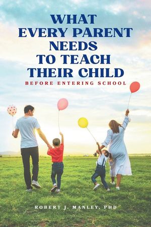 What Every Parent Needs to Teach Their Child Before Entering School image number 0