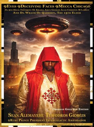 9Eyes 9Deceiving Faces 9Mecca Chicago Da 9th Hour Testimony Of Krassa Amun Giorgis Alias Christon M Larson And The Wrath Of Qaddisin The Mysterious 13 image number 0