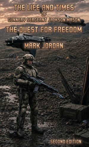 The Life and Times of Gunnery Sergeant Jackson Mason: The Quest For Freedom image number 0
