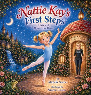 Nattie Kay's First Steps: A Story of Discovering Dance image number 0