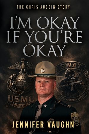 I'm Okay If You're Okay: The Chris AuCoin Story image number 0